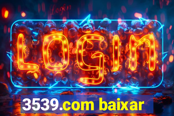 3539.com baixar